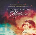 Unlocking Kingdom Mysteries (Teaching CD) by Patricia King